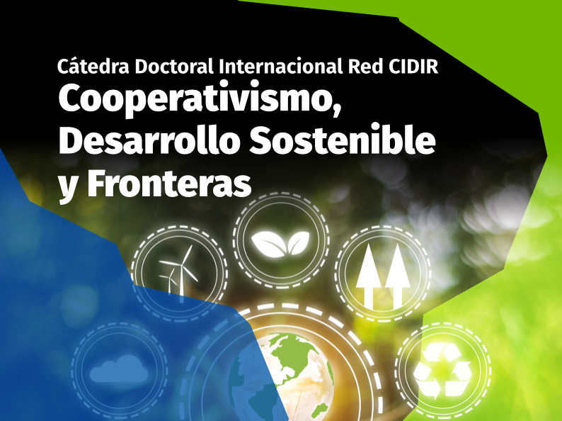 Cátedra Doctoral de la Red CIDIR: una fuerte apuesta por la integración universitaria transfronteriza