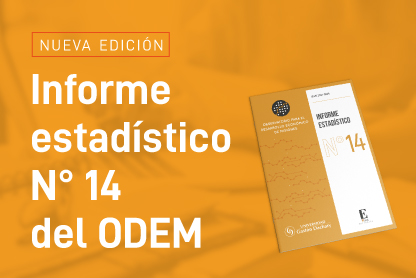 Informe estadístico N°14 del ODEM 