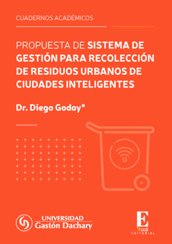 Propuesta de sistema de gestión para recolección de residuos urbanos de ciudades inteligentes. 