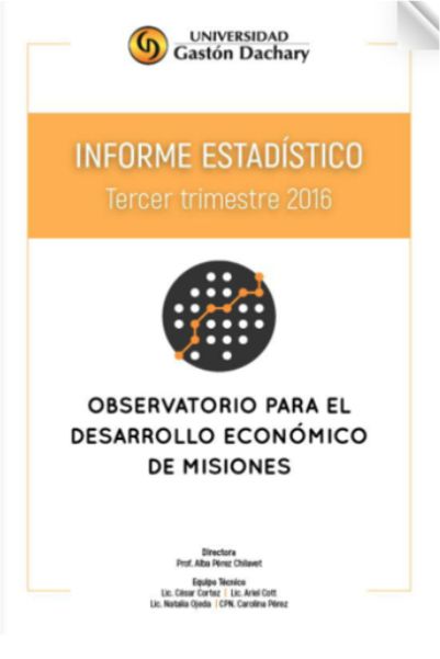 Informe estadístico. Observatorio para el Desarrollo Económico de Misiones. Tercer trimestre del 2016. Número 2